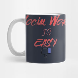 Social Work Is Easy, Thumbs Down Mug